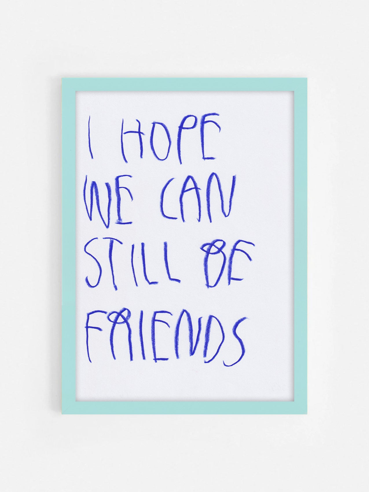 I Hope We Can Still Be Friends
