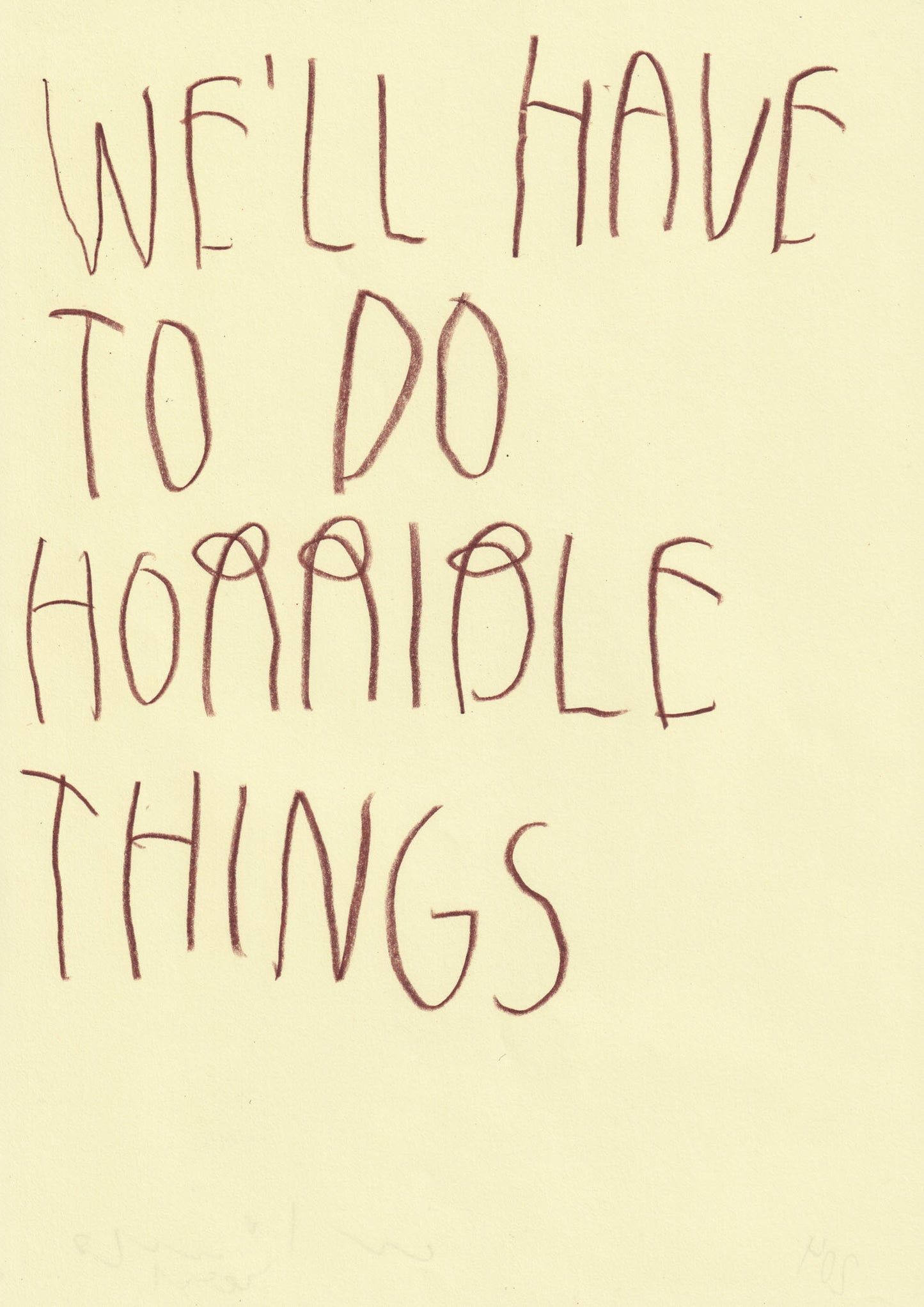 We’ll Have To Do Horrible Things