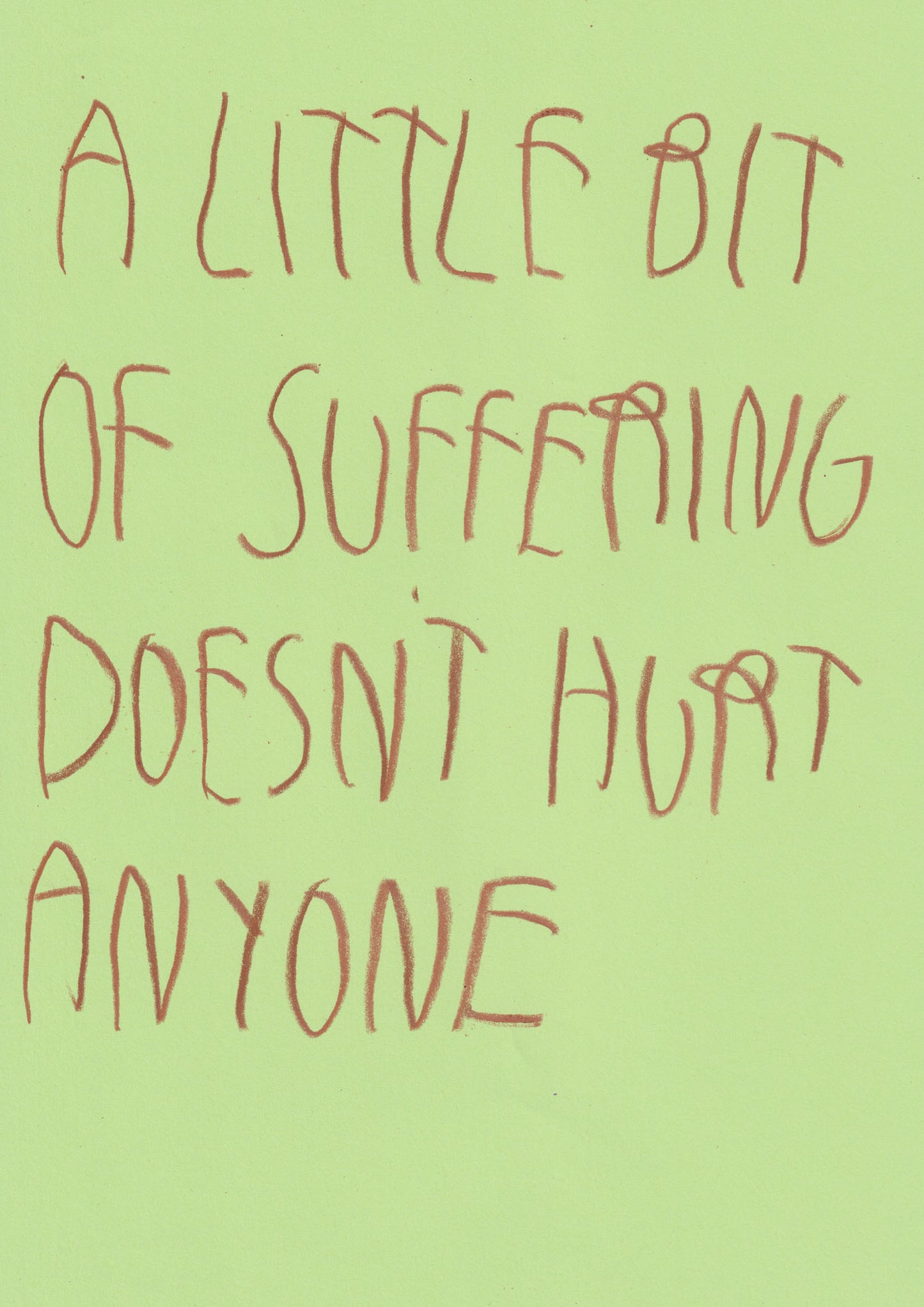 A Little Bit Of Suffering Doesn’t Hurt Anyone