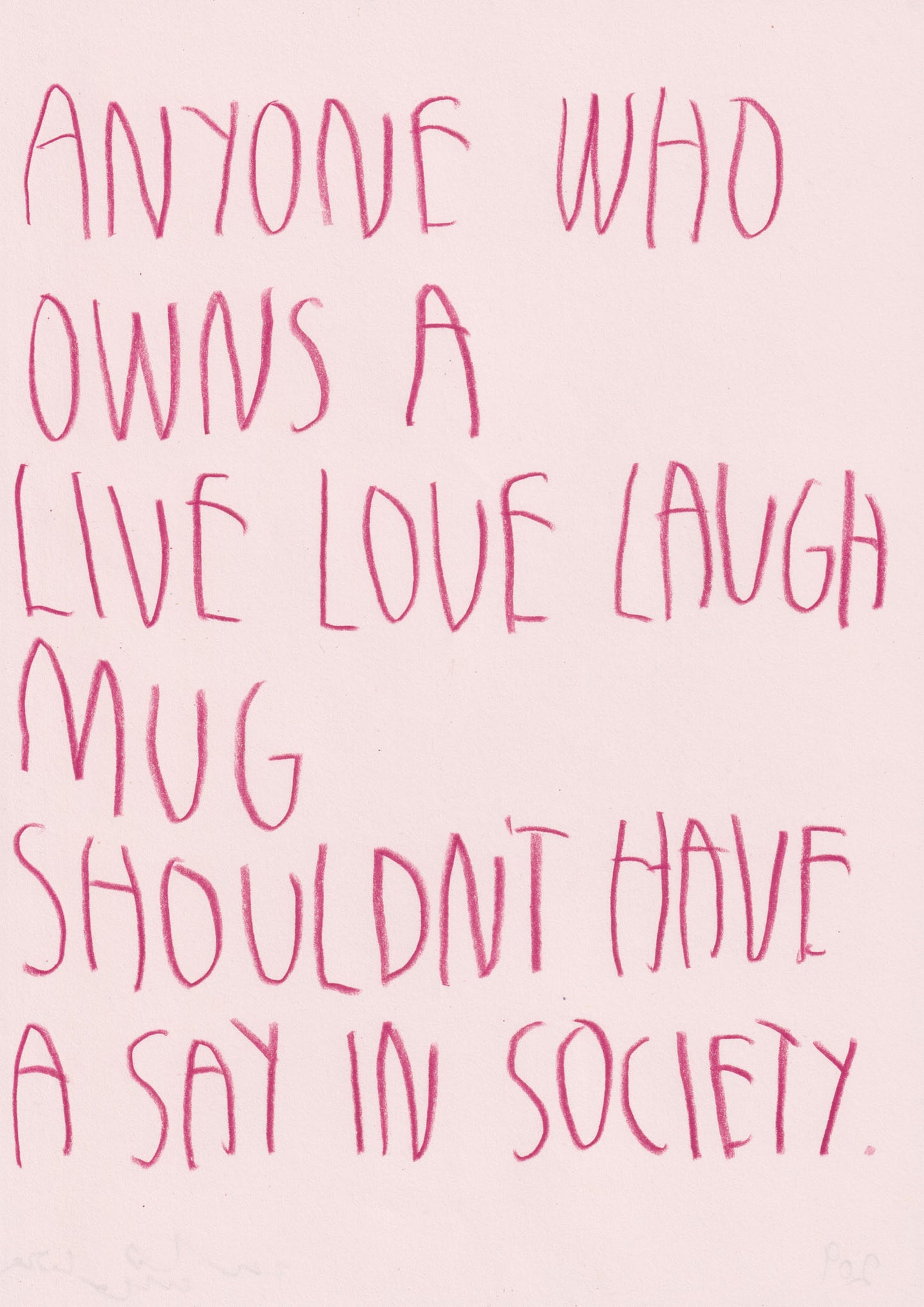 Anyone Who Owns A Live Laugh Love Mug Shouldn’t