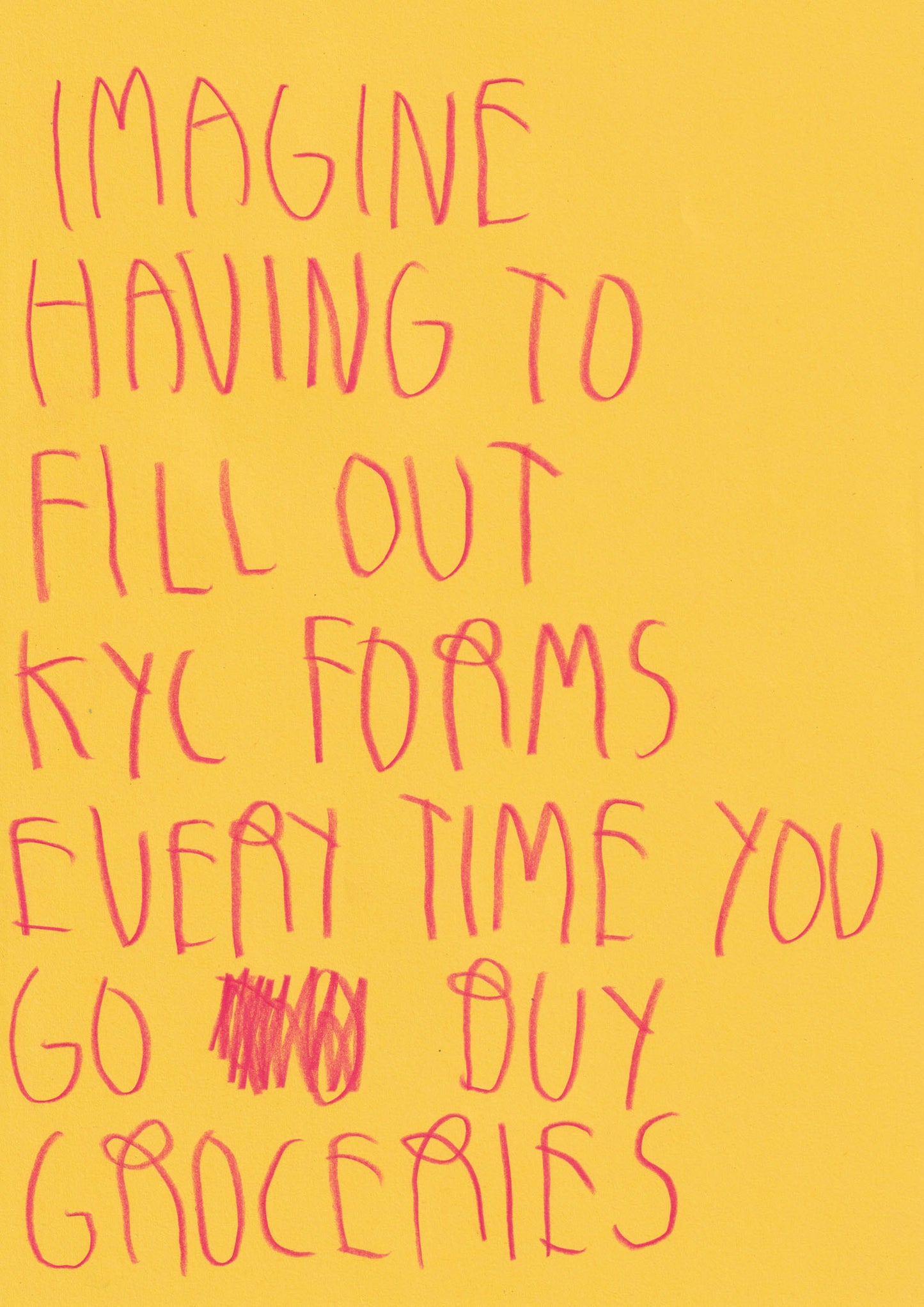 Imagine Having To Fill Out Kyc Forms Every Time