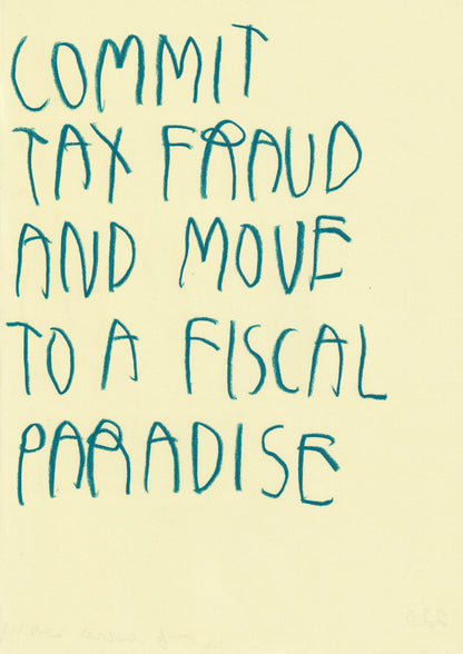 Commit Tax Fraud And Move To A Fiscal Paradise