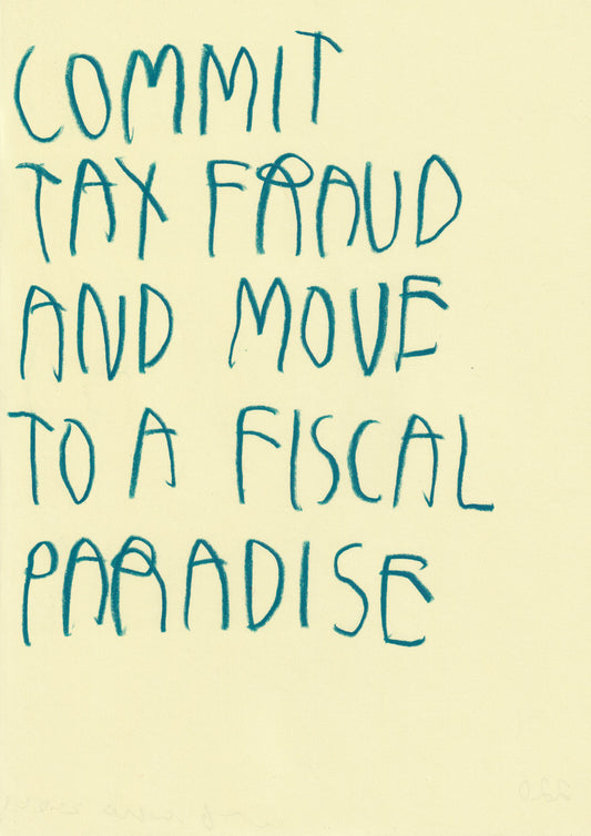 Commit Tax Fraud And Move To A Fiscal Paradise