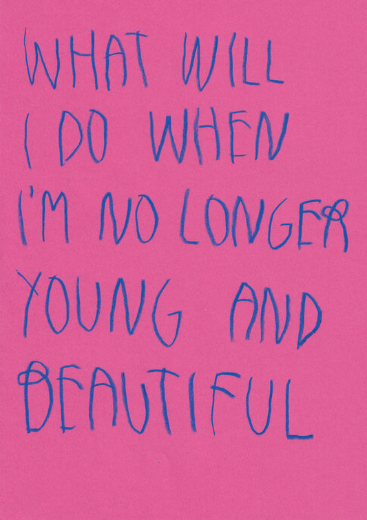 What Will I Do When I’m No Longer Young And