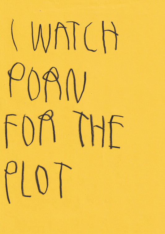 I Watch Porn For The Plot