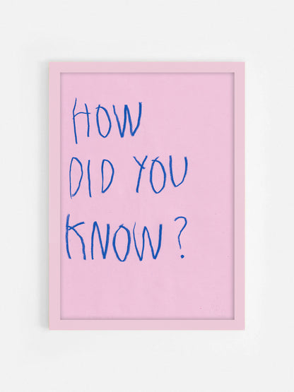 How Did You Know?