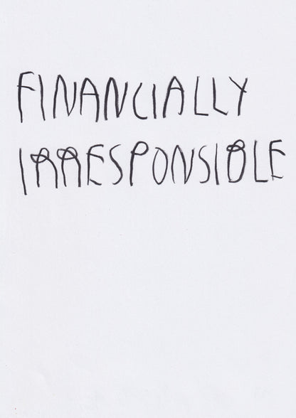 Financially Irresponsible