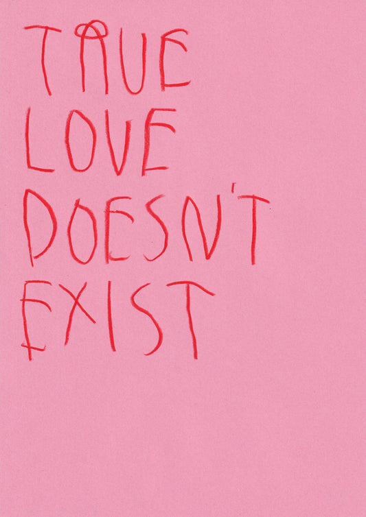 True Love Doesn’t Exist