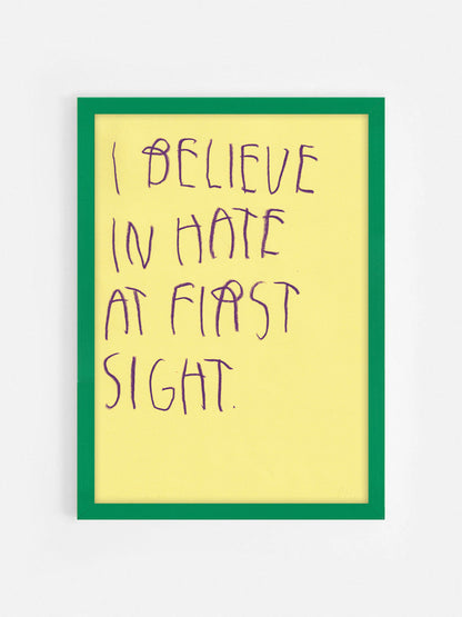 I Believe In Hate At First Sight