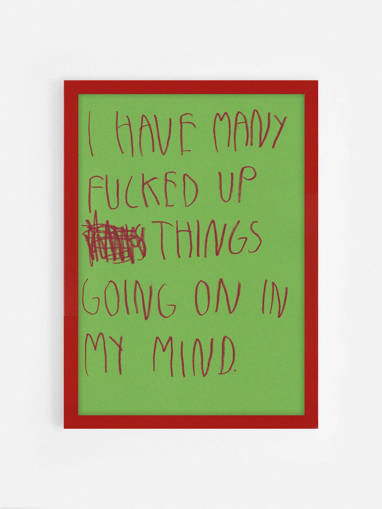 I Have Many Fucked Up Things Going On In My Mind