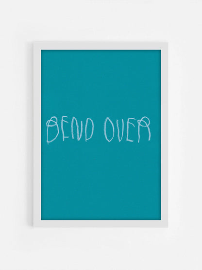 Bend Over