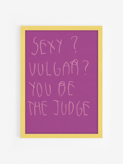 Sexy? Vulgar? You Be The Judge