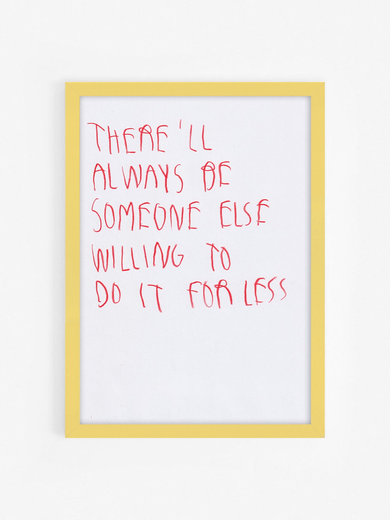 There’ll Always Be Someone Else Willing To Do It