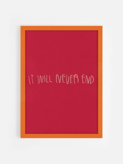 It Will Never End