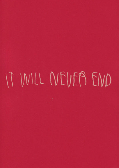 It Will Never End