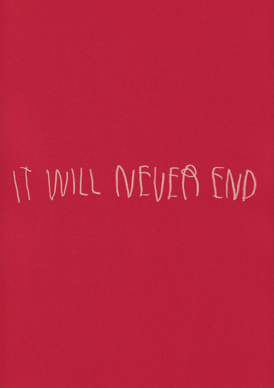 It Will Never End