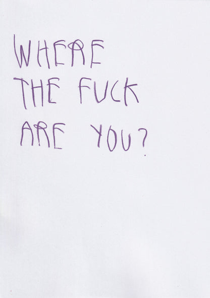 Where The Fuck Are You?