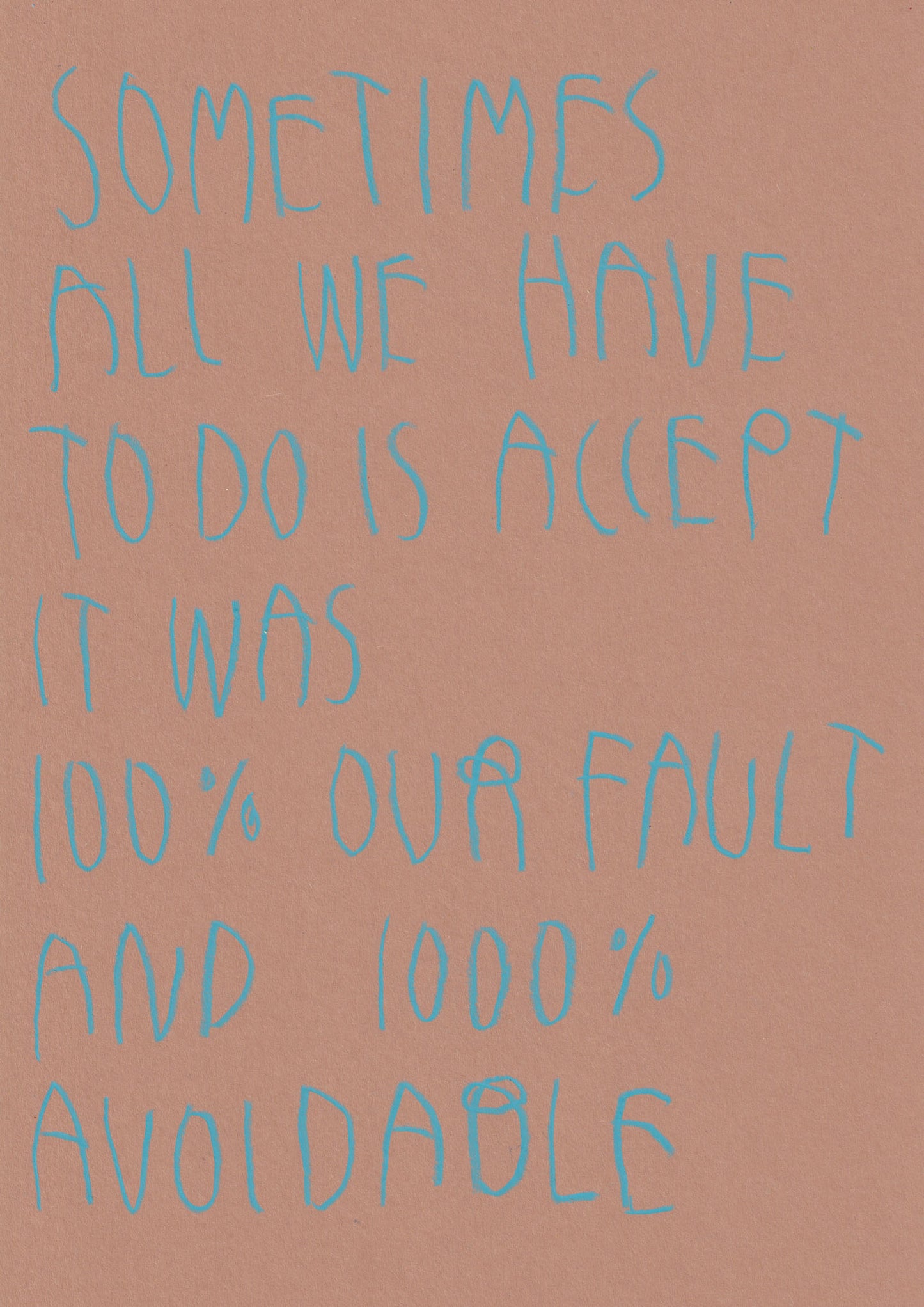 Sometimes All We Have To Do Is Accept It Was 100%