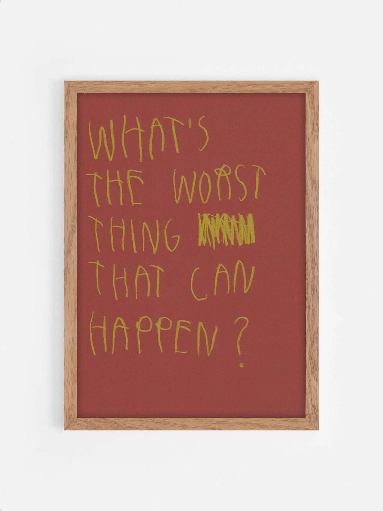 What’s The Worst Thing That Can Happen?