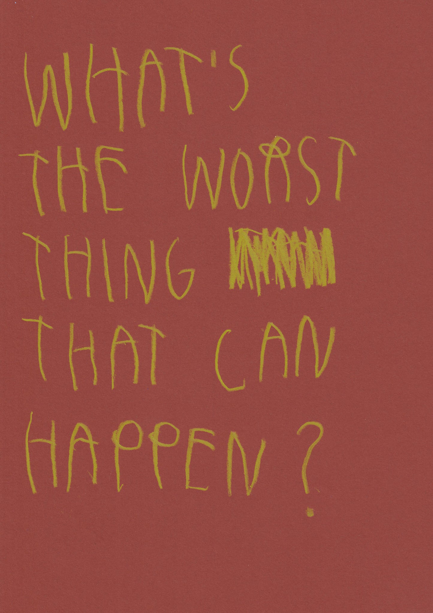 What’s The Worst Thing That Can Happen?