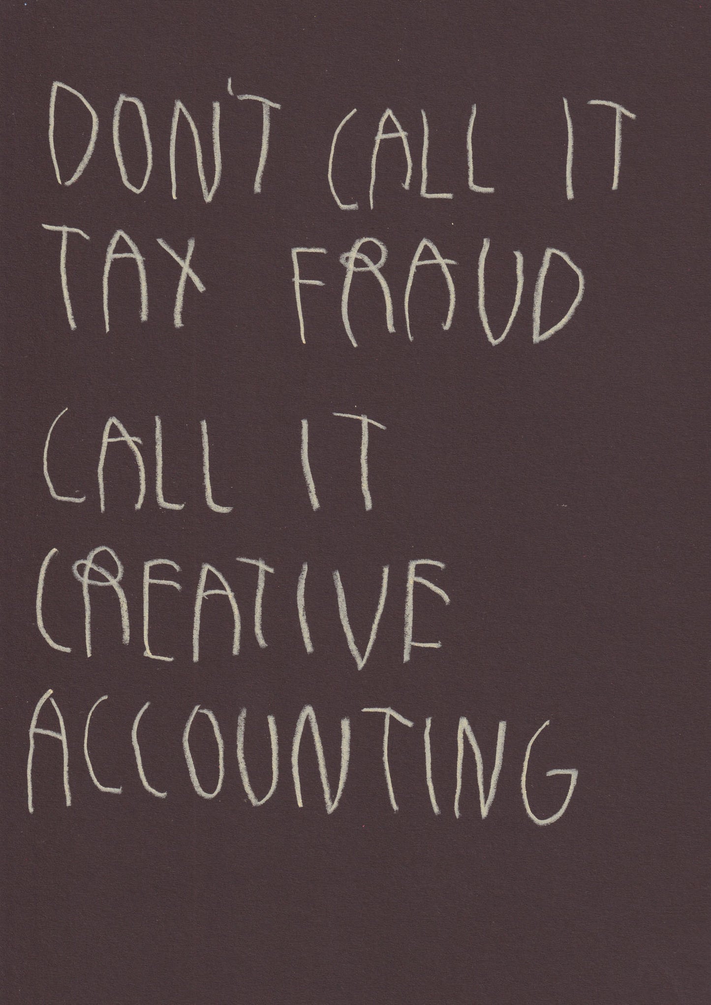 Dont Call It Tax Fraud Call It Creative Accounting