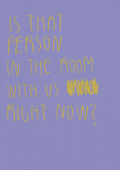 Is That Person Present In The Room With Us Right