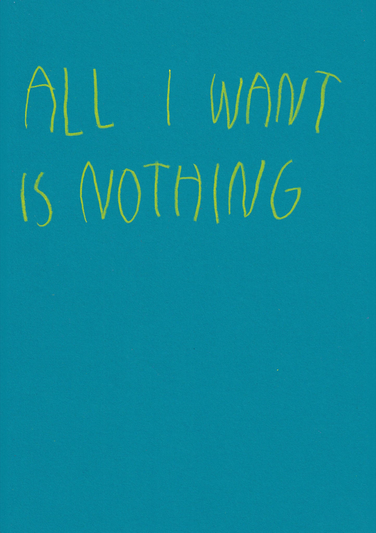 All I Want To Do Is Nothing