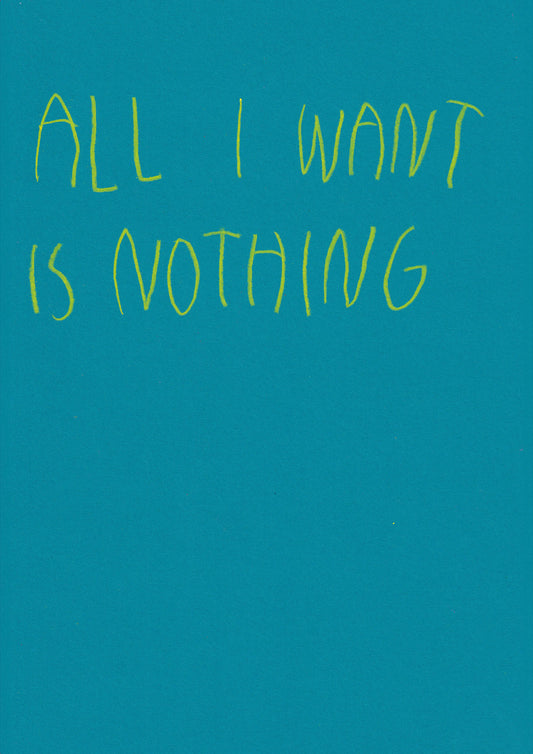 All I Want To Do Is Nothing