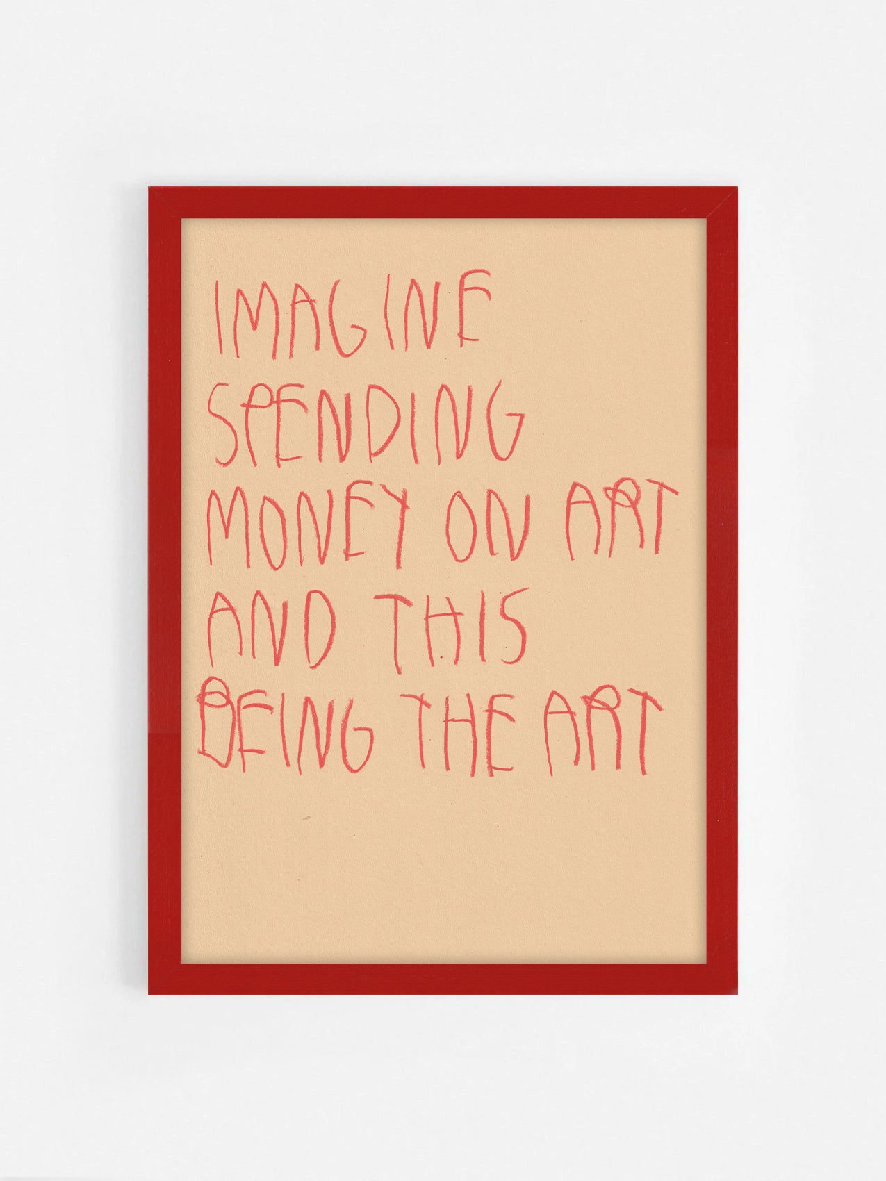 Imagine Spending Money On Art And This Being The