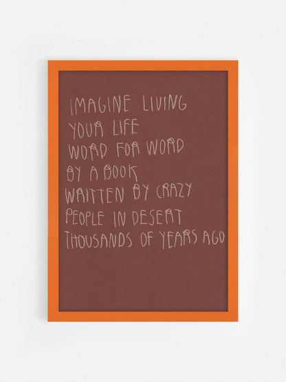 Imagine Living Your Life Word For Word By A Book