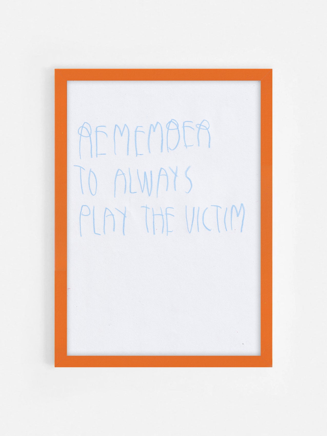 Remember To Always Play The Victim