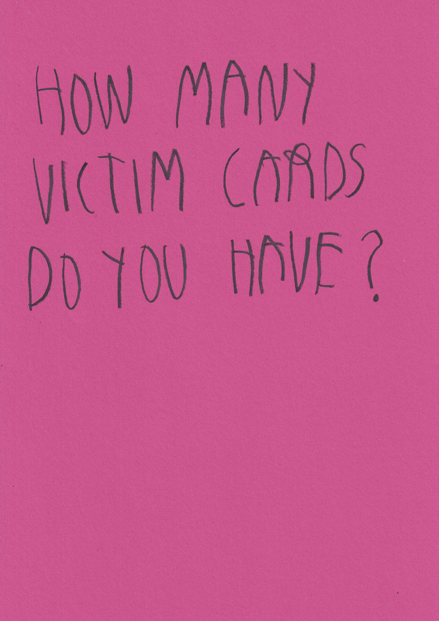 How Many Victim Cards Do You Have?
