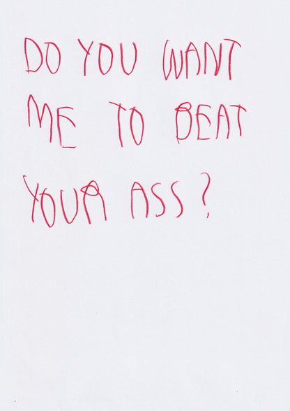 Do You Want Me To Beat Your Ass?