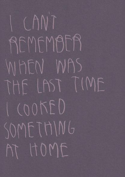 I Can’t Remember When Was The Last Time I Cooked