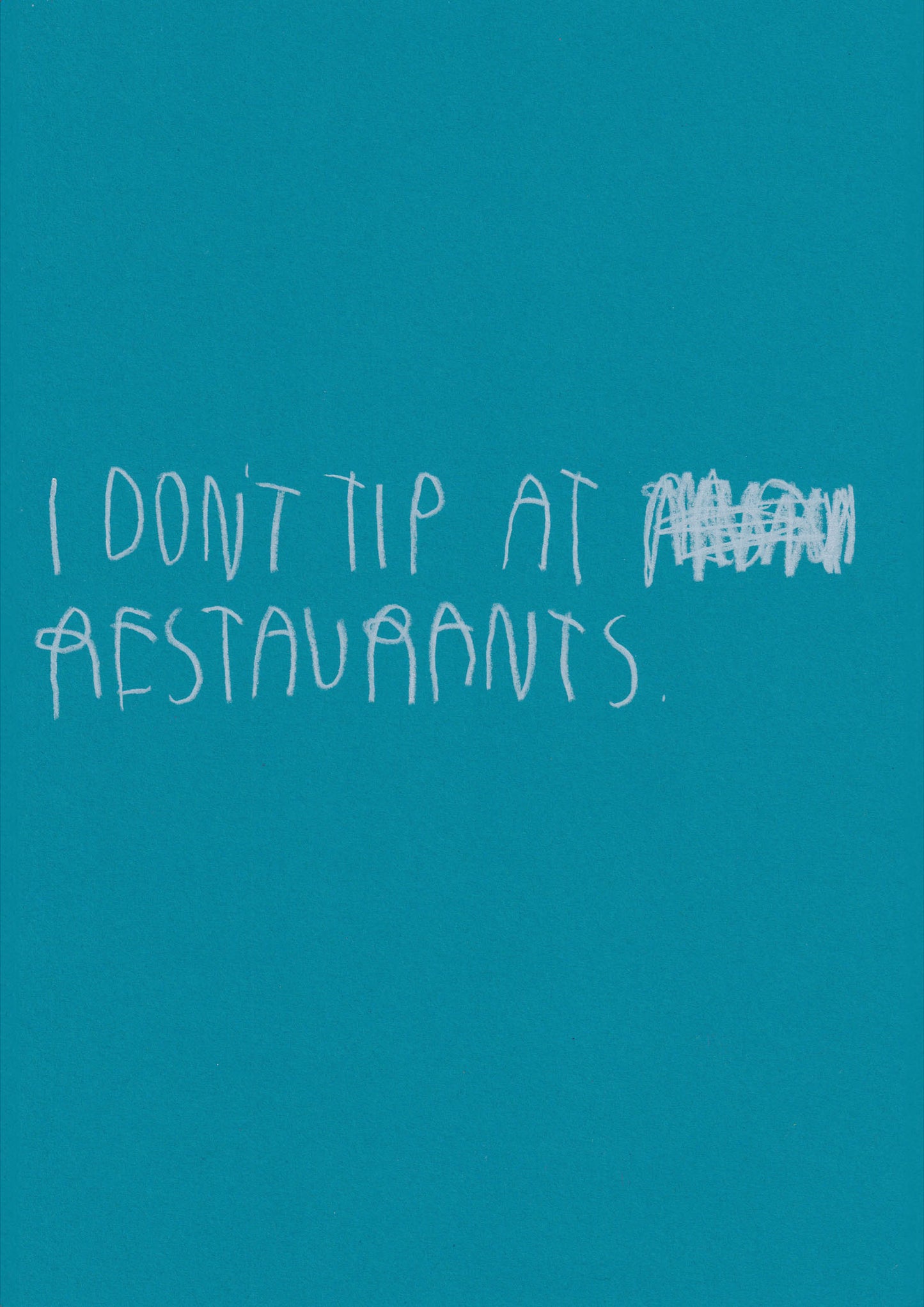 I Don’t Tip At Restaurants