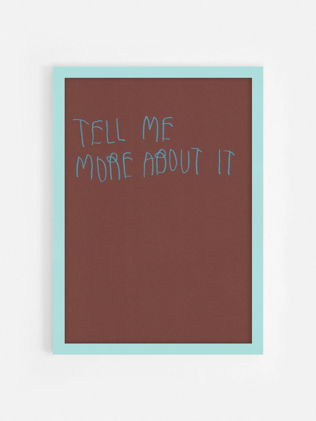 Tell Me More About It