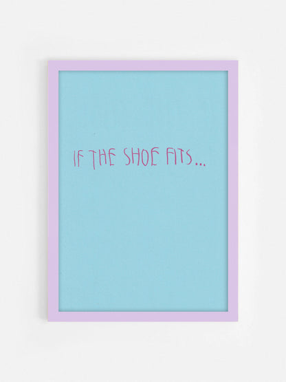 If The Shoe Fits…