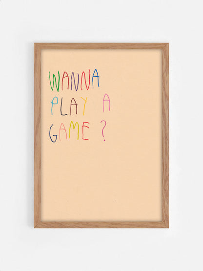Wanna Play A Game?