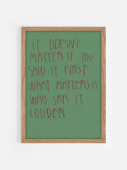It Doesn’t Matter If You Said It First What