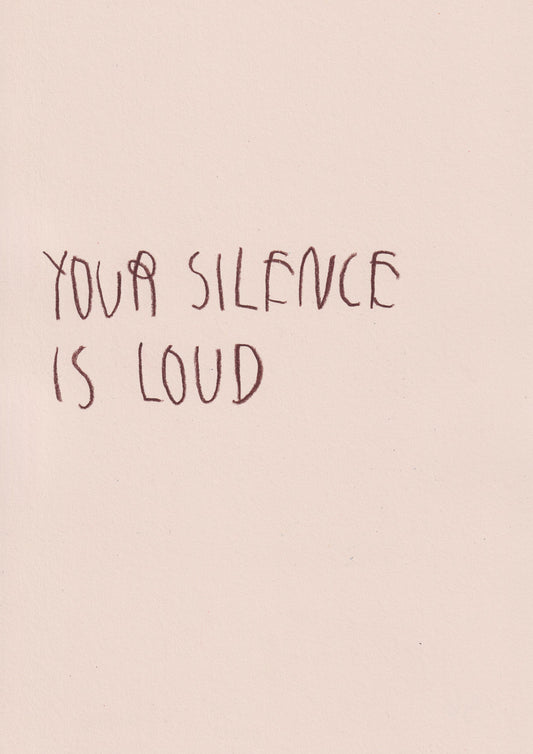 Your Silence Is Loud
