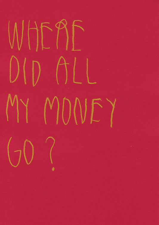 Where Did All My Money Go?