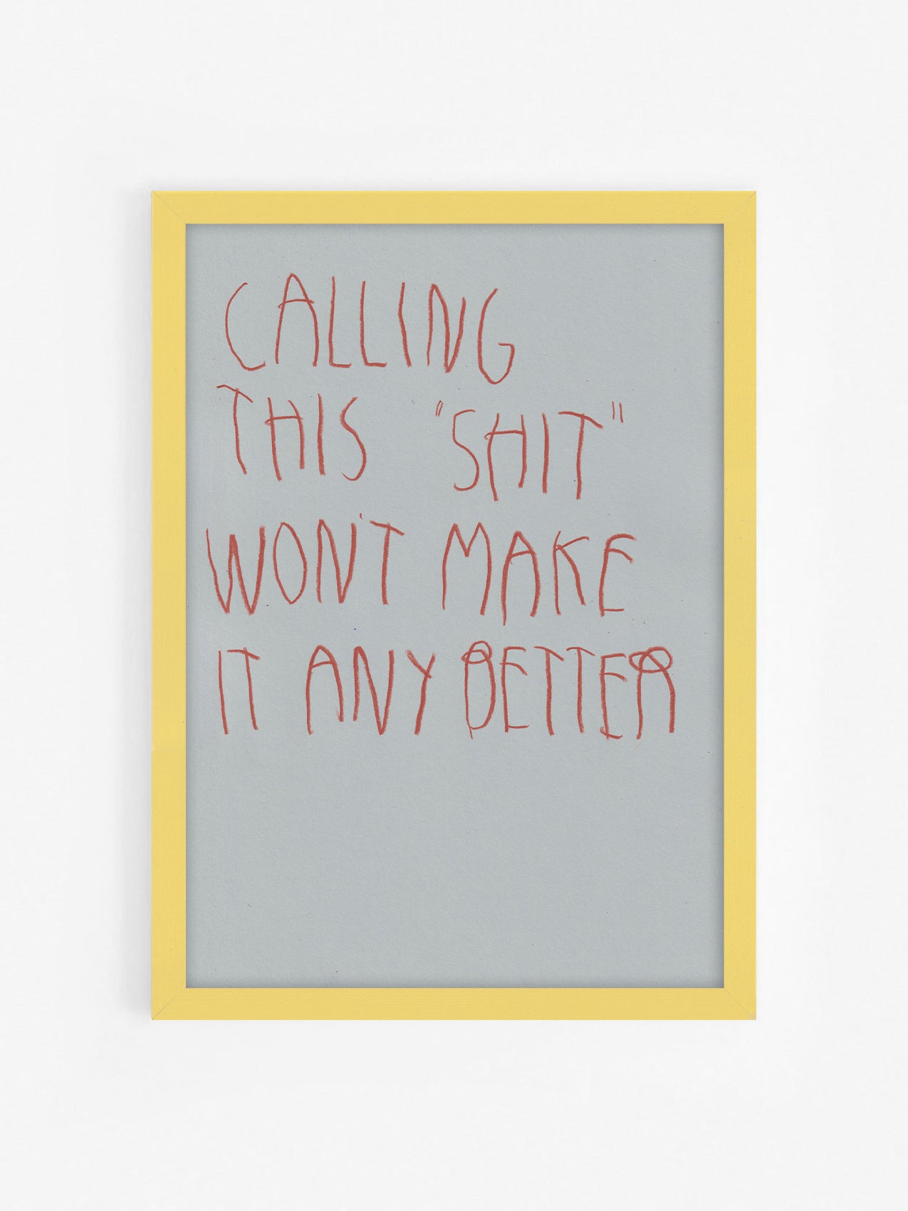 Calling This “Shit” Won’t Make It Any Better