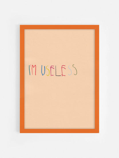 I’m Useless