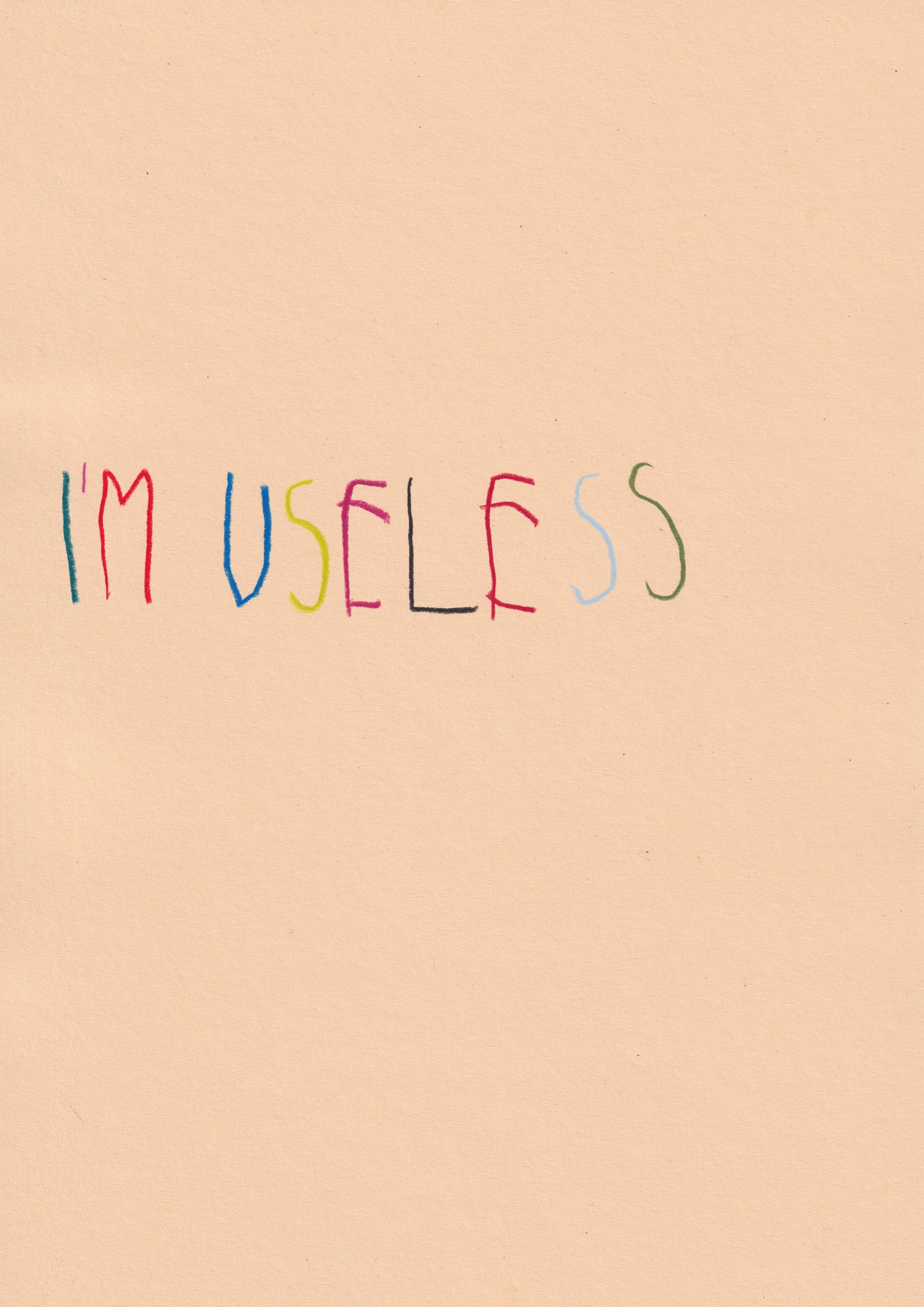 I’m Useless