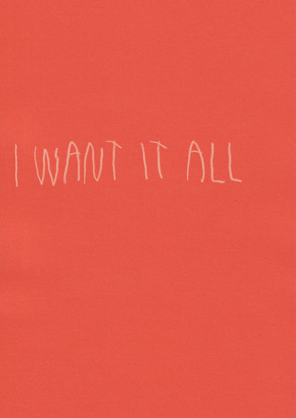 I Want It All