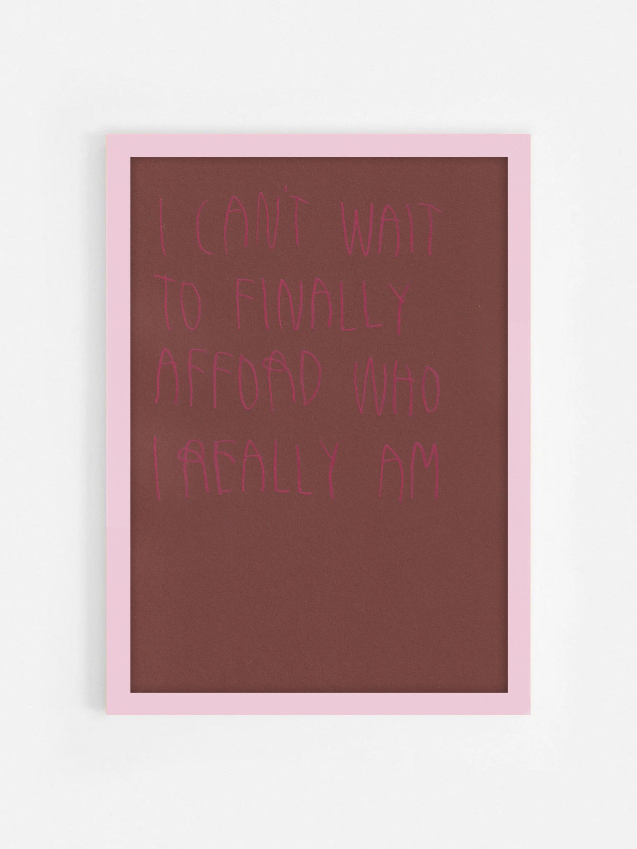 I Can’t Wait To Finally Afford Who I Really Am