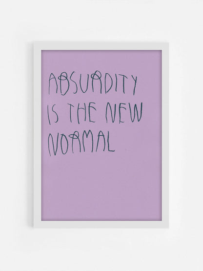 Absurdity Is The New Normality