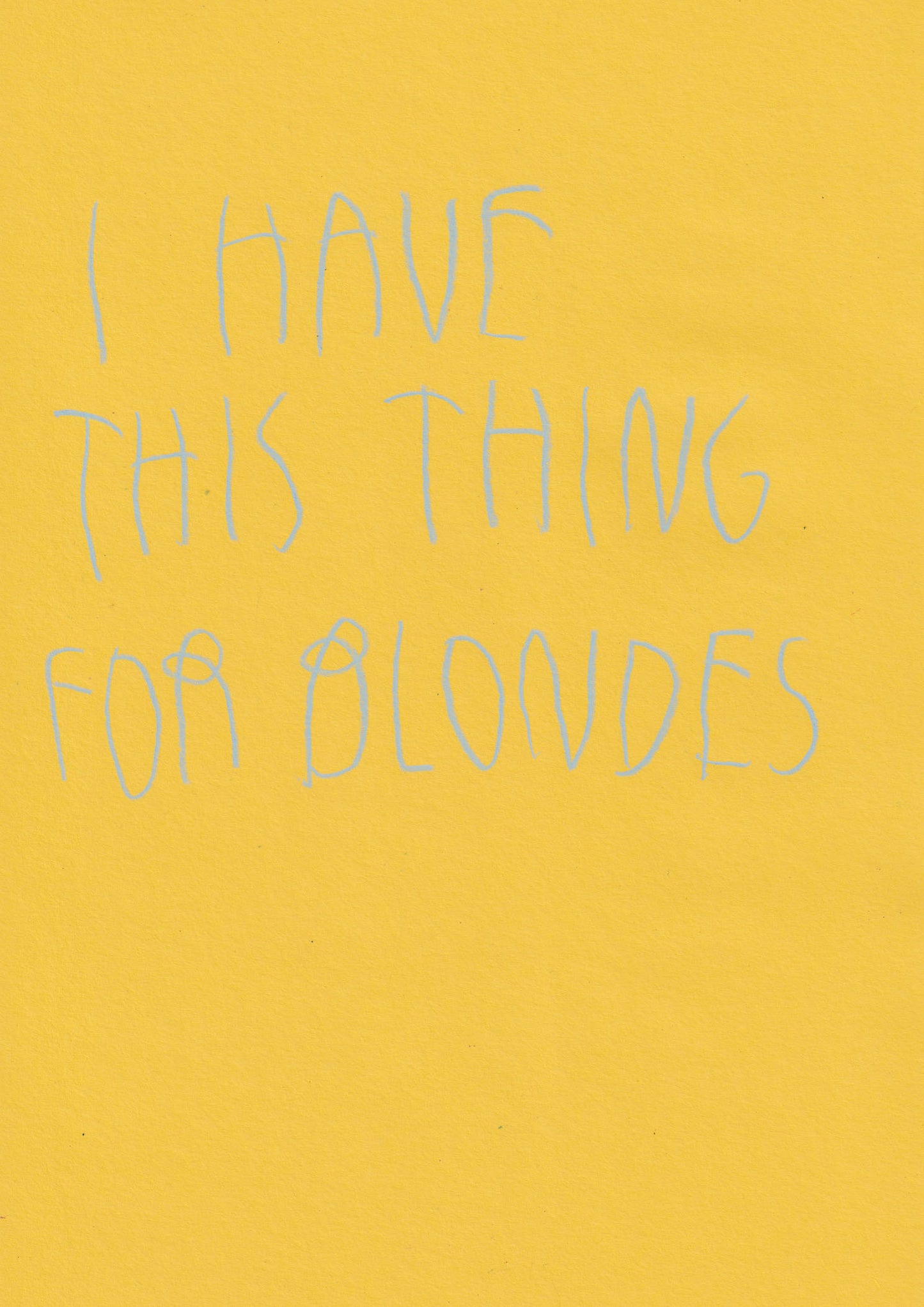 I Have A Thing For Blondes