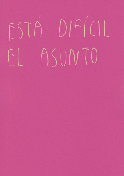 Está Difícil El Asunto
