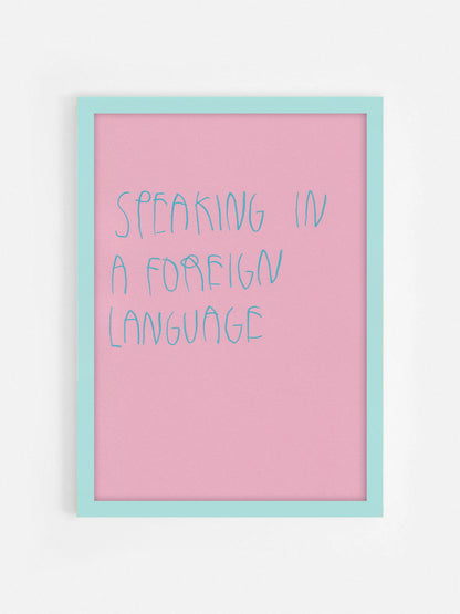 Speaking In A Foreign Language
